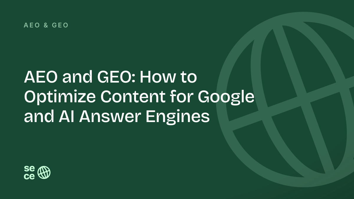 AEO and GEO: How to Optimize Content for Google and AI Answer Engines