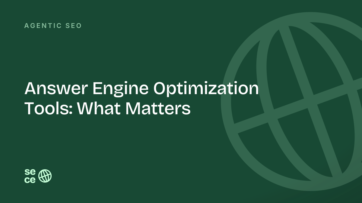 Answer Engine Optimization Tools: What Matters
