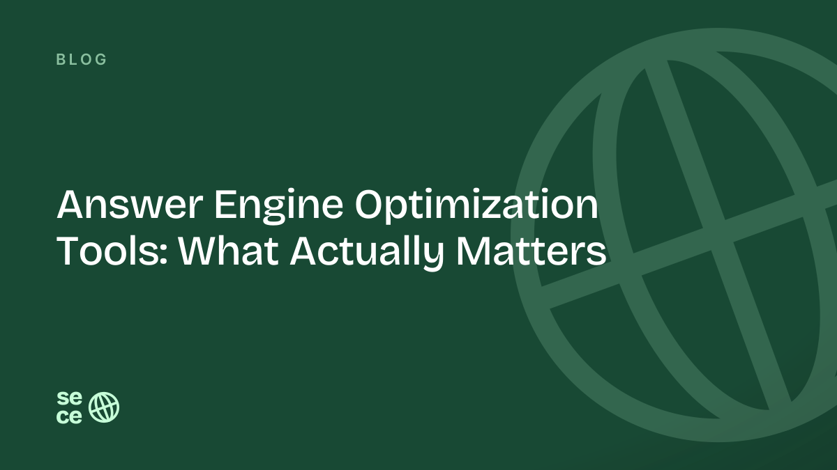 Answer Engine Optimization Tools: What Actually Matters